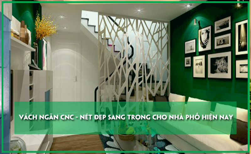 vach-ngan-cnc-net-dep-sang-trong-cho-nha-pho