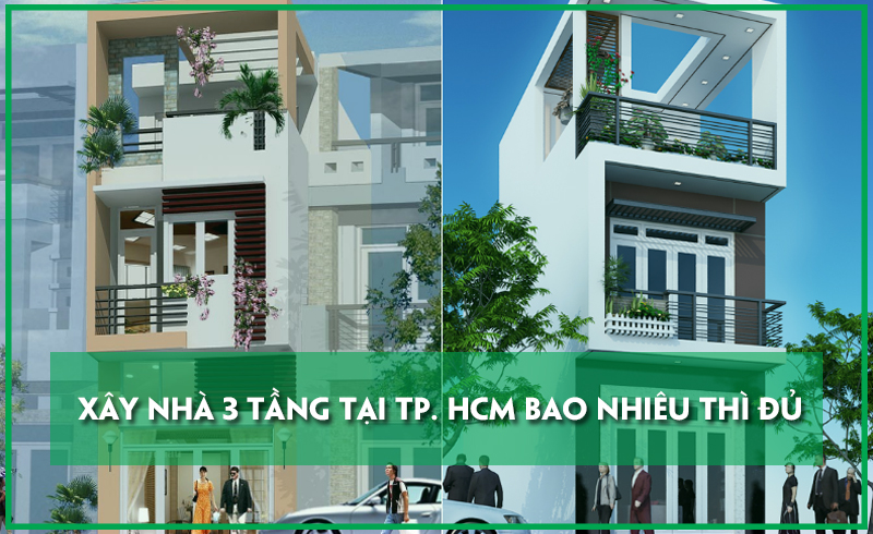 xay-nha-3-tang-tai-tp-hcm-bao-nhieu-thi-du